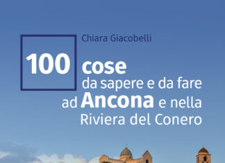 100 cose da sapere e fare ad Ancona e nella Riviera del Conero